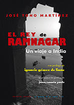 El rey de Ramnagar, de José Tono Martínez